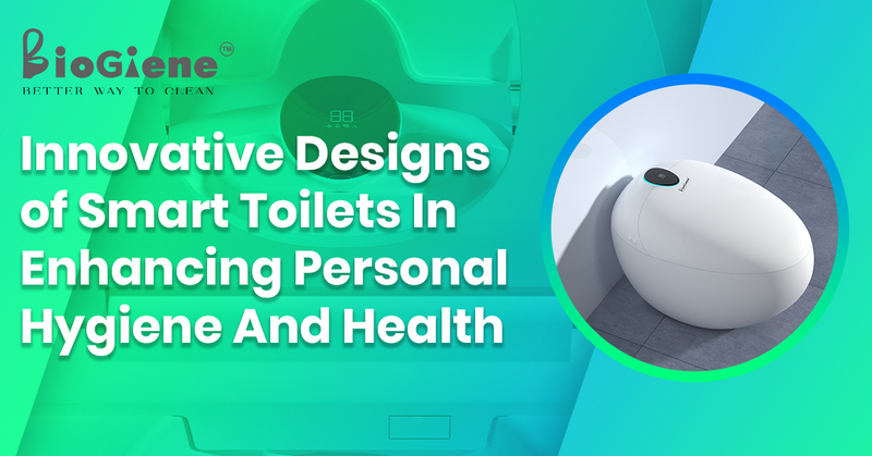 Innovative Designs of Smart Toilets In Enhancing Personal Hygiene And Health